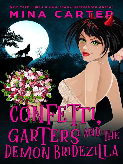 Title details for Confetti, Garters and the Demon Bridezilla by Mina Carter - Available